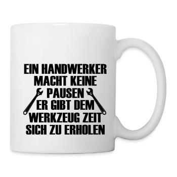 Handwerker Handyman Handwerk Werkzeug Baustelle - Tasse - Weiß - Rechts