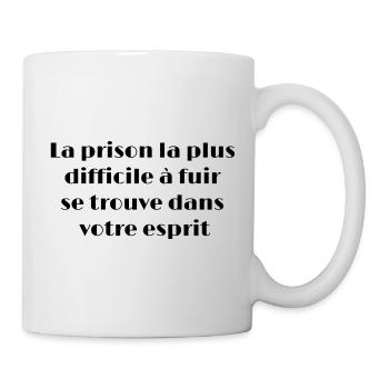 La prison la plus difficile à fuir se trouve... - Mug blanc - blanc - Droite