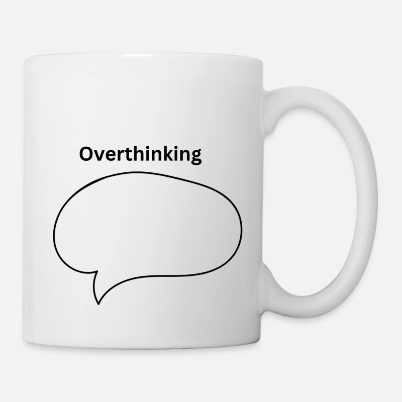 Overthinking - Tasse - Weiß