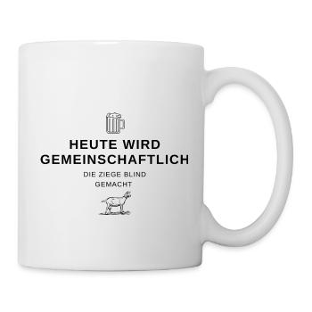 Heute Ziege blind machen - Bier - JGA/Party - Tasse - Weiß - Rechts