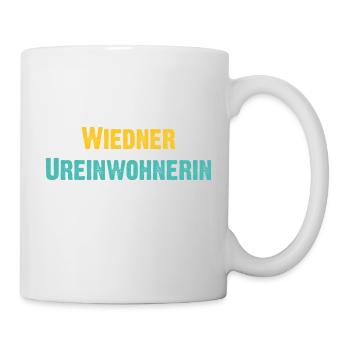 Wiedner Ureinwohnerin Wien Österreich Humor Spruch - Tasse - Weiß - Rechts