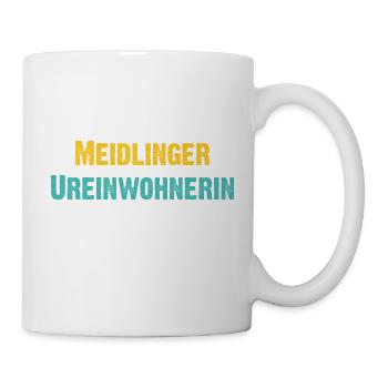 Meidlinger Ureinwohnerin Wien Österreich Spruch - Tasse - Weiß - Rechts