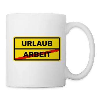 URLAUB - ARBEIT - Tasse - Weiß - Rechts
