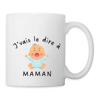 J'vais l'dire à maman, enfant, mère - Mug blanc - blanc - Droite