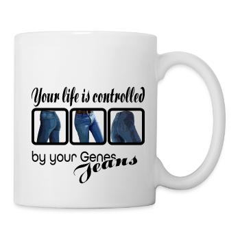 Your life is controlled by your jeans - Mug - white - Right