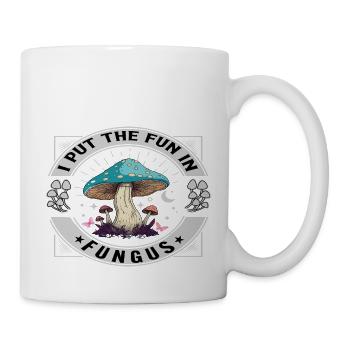 I put the Fun in Fungus - Mug - white - Right
