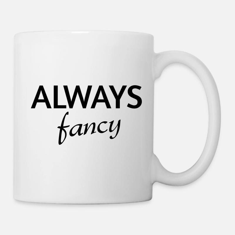 Always fancy - Mug - white