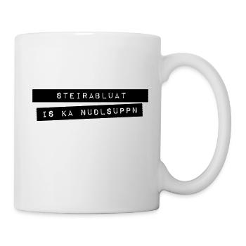 Steirabluat is koa Nudlsuppn - Tasse - Weiß - Rechts