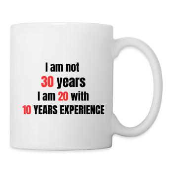 Ich bin keine 30 Jahre alt - Tasse - Weiß - Rechts
