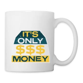 It's Only Money Rich Funny Buy Happiness Saying - Mug - white - Right