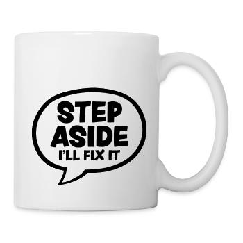 Treten Sie beiseite, ich werde es reparieren, um die Reparatur des Mechanikers zu reparieren - Tasse - Weiß - Rechts