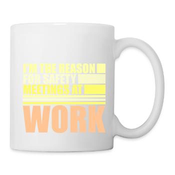 C’est drôle que je sois la raison des réunions de sécurité au travail - Mug blanc - blanc - Droite