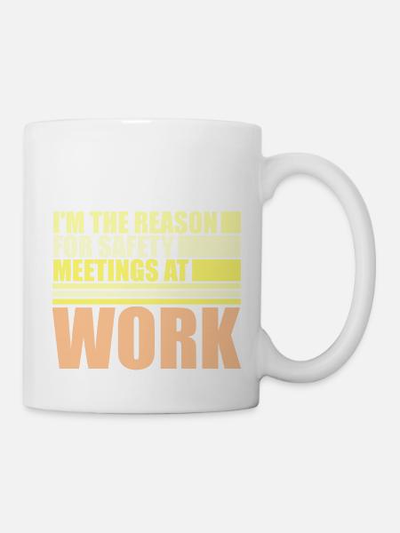 C’est drôle que je sois la raison des réunions de sécurité au travail - Mug blanc - blanc