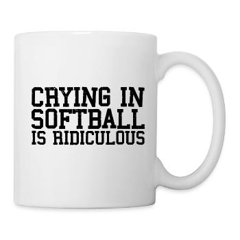 Crying In Softball Is Ridiculous 3 - Mug - white - Right