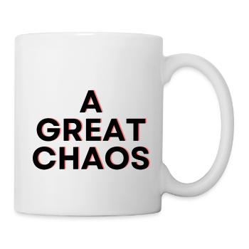 A Great Chaos - Tasse - Weiß - Rechts