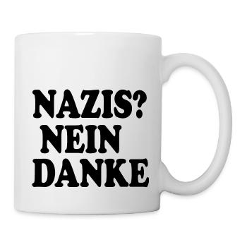 Nazis nein danke - Tasse - Weiß - Rechts