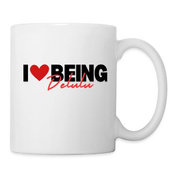 I Love Being Delulu - Tasse - Weiß - Rechts