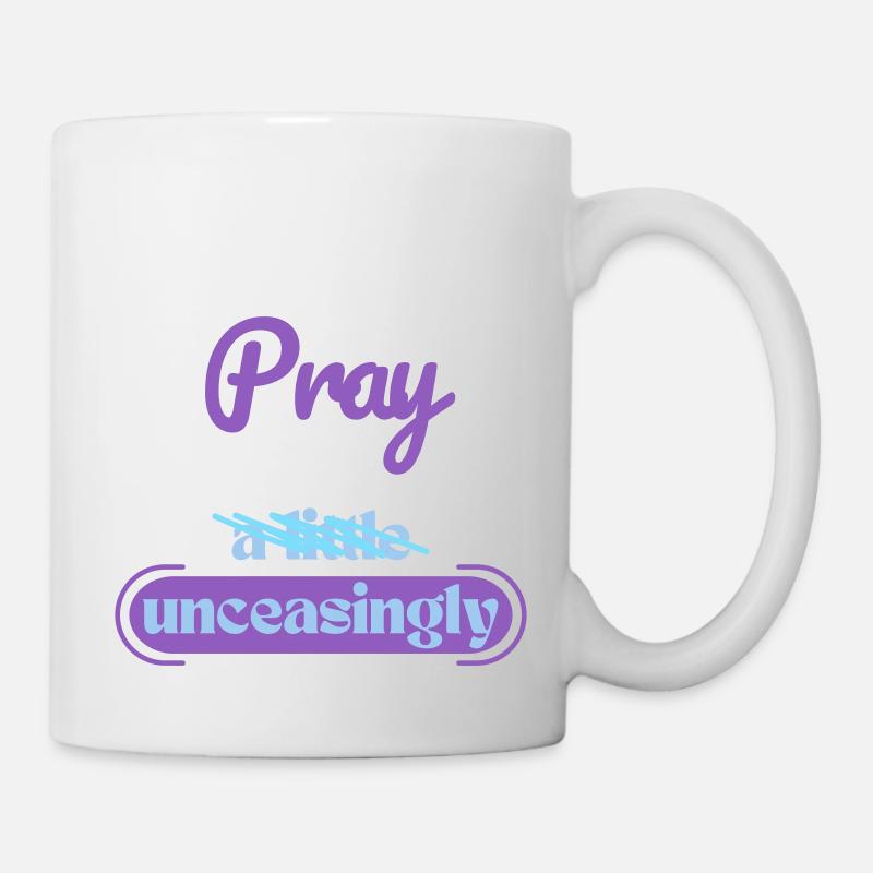 Pray unceasingly - Mug - white