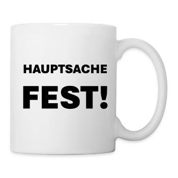 Hautsache fest - Tasse - Weiß - Rechts