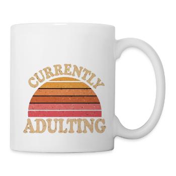 Currently Adulting 13 - Tasse - Weiß - Rechts