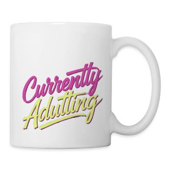 Currently Adulting 9 - Tasse - Weiß - Rechts