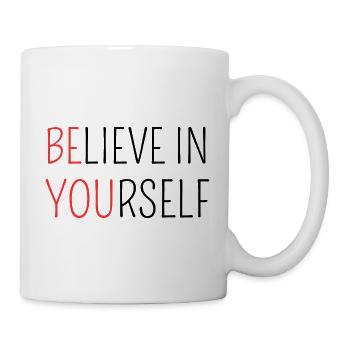 Believe in Yourself – Ermutigendes Design - Tasse - Weiß - Rechts