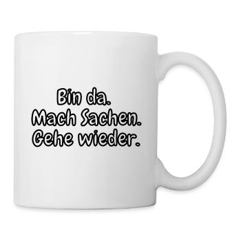 lustiges Spruch T-shirt – Dein Statement-Shirt - Tasse - Weiß - Rechts