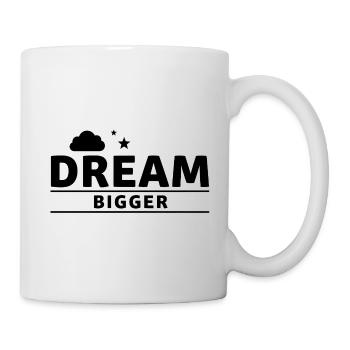 Dream Bigger Inspirational Quote Design - Mug - white - Right