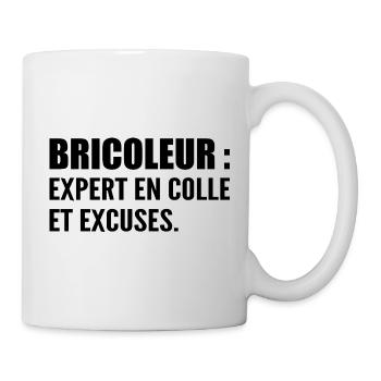 Bricoleur : expert en colle et excuses - Mug blanc - blanc - Droite