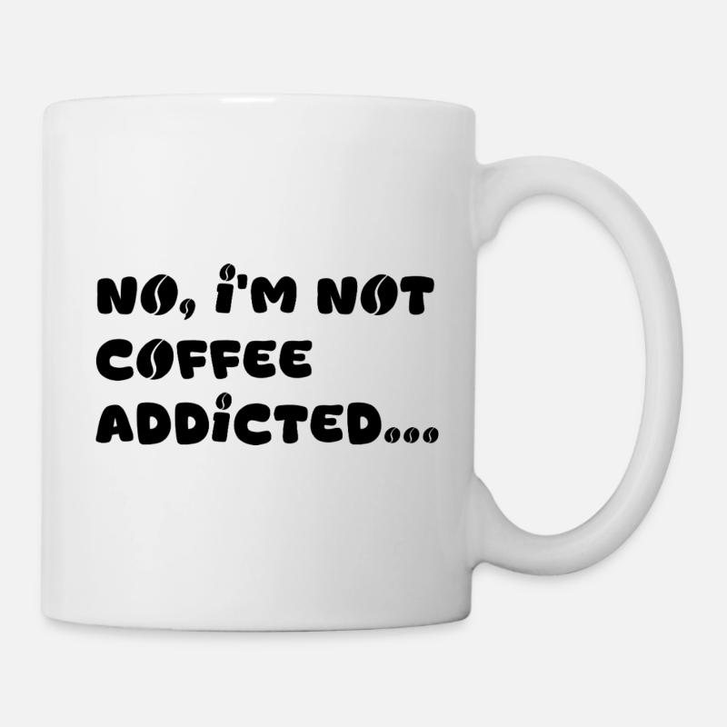 Kaffeesüchtig - Tasse - Weiß