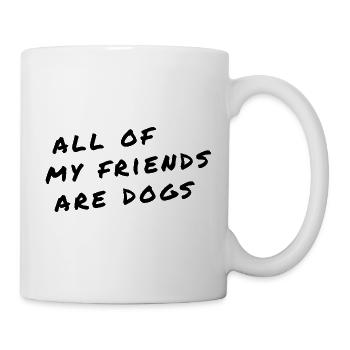 Tous mes amis sont des chiens Chemise für Hundeliebhabe - Mug blanc - blanc - Droite