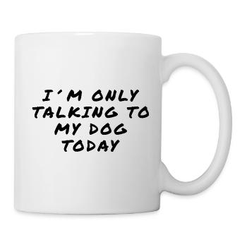 Je ne parle qu’à mon chien aujourd’hui Chemise - Mug blanc - blanc - Droite