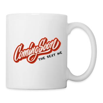 Coming Soon The Sexy Me - Tasse - Weiß - Rechts