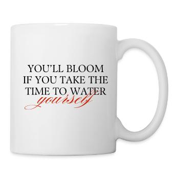 You'll Bloom If You Take The Time To Water... - Tasse - Weiß - Rechts