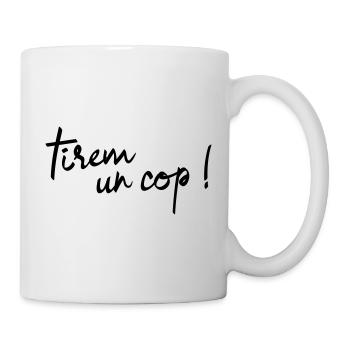 Tirèm un còp ! - Mug blanc - blanc - Droite