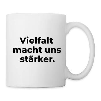 Vielfalt macht uns stärker – Zusammenhalt Statemen - Tasse - Weiß - Rechts