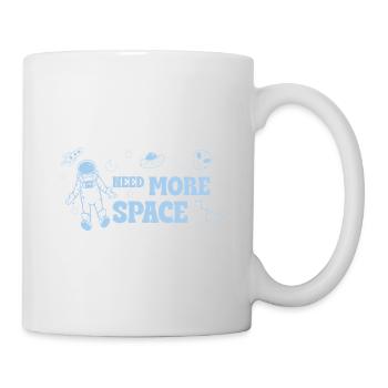 Need More Space – Funny Space Saying - Mug - white - Right