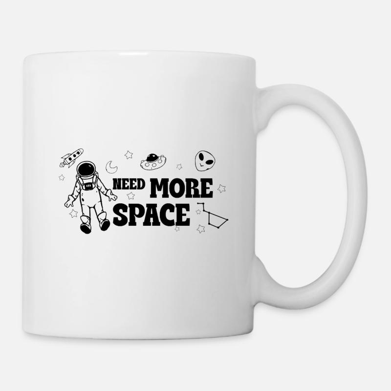 Need More Space – Weltraum Doodle Spruch - Tasse - Weiß