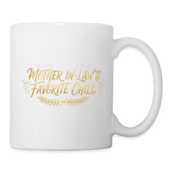 Schwiegermutter Lieblingskind Spruch - Tasse - Weiß - Rechts