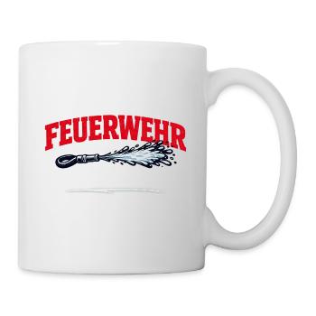 Feuerwehr Lösch Spruch - Tasse - Weiß - Rechts