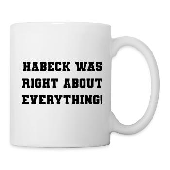 Habeck avait raison sur tout ! - Mug blanc - blanc - Droite