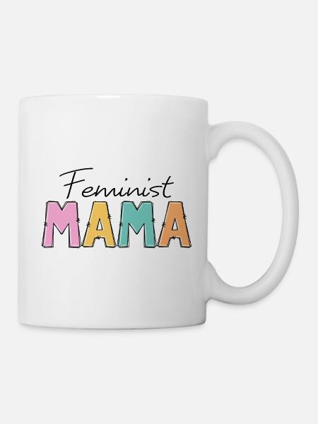 Feministin Mama - Tasse - Weiß