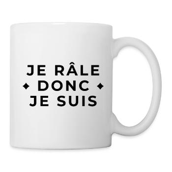 Je Râle Donc Je Suis - Humour Français - Mug blanc - blanc - Droite