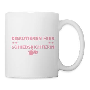 Schiri Nicht zum diskutieren hier Schiedsrichterin - Tasse - Weiß - Rechts