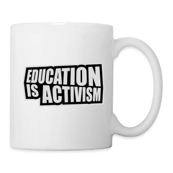 L’éducation est activisme Bildung Aktivismus Déclaration - Mug blanc - blanc - Droite
