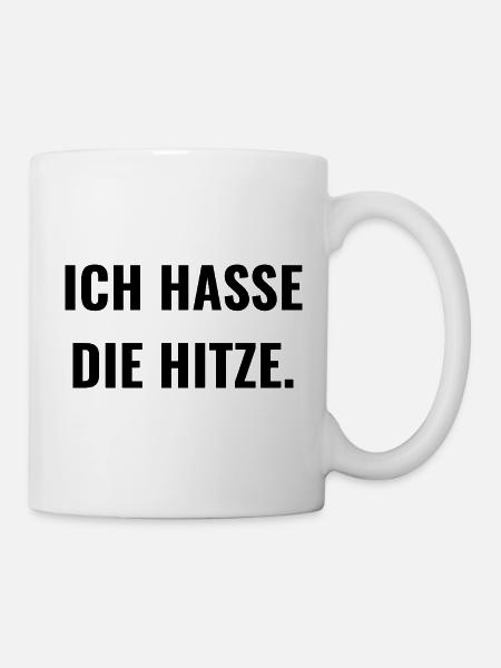Ich hasse die Hitze. - Tasse - Weiß