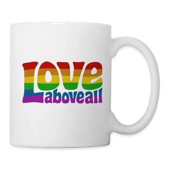 Love Above All | Rainbow Pride Design - Mug - white - Right