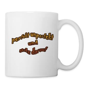 Perfekt Unperfekt Spruch - Tasse - Weiß - Rechts