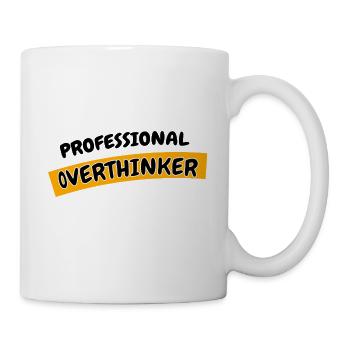 Professional Overthinker - Tasse - Weiß - Rechts