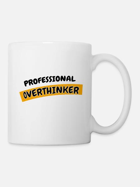 Professional Overthinker - Tasse - Weiß